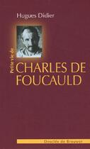 Couverture du livre « Petite vie de : Charles de Foucauld » de Hugues Didier aux éditions Desclee De Brouwer