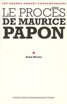 Couverture du livre « Le procès de Maurice Papon t.1 ; 8 octobre 1997 - 8 janvier 1998 » de  aux éditions Albin Michel