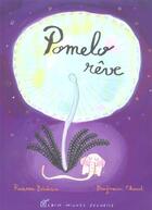 Couverture du livre « Pomelo rêve » de Chaud Benjamin et Ramona Badescu aux éditions Albin Michel