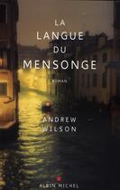 Couverture du livre « La langue du mensonge » de Wilson-A aux éditions Albin Michel