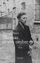 Couverture du livre « Thomas et son ombre » de Thomas Stern aux éditions Grasset Et Fasquelle