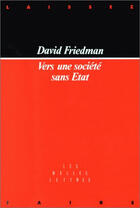Couverture du livre « Vers une société sans état » de Friedman David aux éditions Belles Lettres
