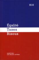 Couverture du livre « Égalité, taxes, bisous » de H 16 aux éditions Manitoba