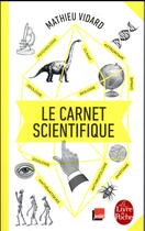 Couverture du livre « Le carnet scientifique » de Mathieu Vidard aux éditions Le Livre De Poche