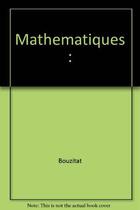 Couverture du livre « Mathematiques : » de Bouzitat aux éditions Cujas