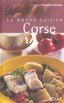 Couverture du livre « La bonne cuisine corse » de Christiane Schapira aux éditions Solar