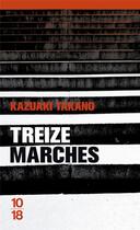 Couverture du livre « Treize marches » de Kazuaki Takano aux éditions 10/18