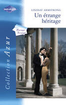 Couverture du livre « Un Etrange Heritage » de Lindsay Armstrong aux éditions Harlequin