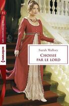 Couverture du livre « Choisie par le lord » de Sarah Mallory aux éditions Harlequin
