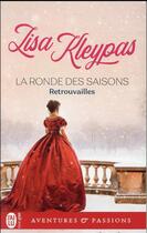 Couverture du livre « La ronde des saisons Tome 5 : retrouvailles » de Lisa Kleypas aux éditions J'ai Lu