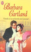 Couverture du livre « Vanda a la recherche de l'amour » de Barbara Cartland aux éditions J'ai Lu