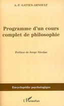 Couverture du livre « Programme d'un cours complet de philosophie » de A-F Gatien-Arnoult aux éditions Editions L'harmattan