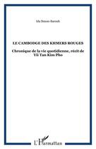 Couverture du livre « Le cambodge des khmers rouges - chronique de la vie quotidienne, recit de yii tan kim pho » de Ida Simon-Barouh aux éditions Editions L'harmattan