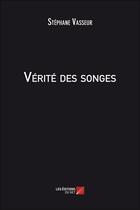 Couverture du livre « Vérité des songes » de Stephane Vasseur aux éditions Editions Du Net