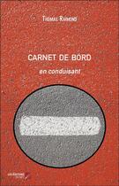 Couverture du livre « Carnet de bord ; en conduisant » de Thomas Raimond aux éditions Editions Du Net