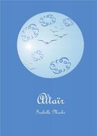 Couverture du livre « Altaïr » de Isabelle Meeks aux éditions Books On Demand