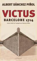 Couverture du livre « Victus ; Barcelone 1714 » de Albert Sanchez Pinol aux éditions Actes Sud