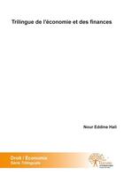 Couverture du livre « Trilingue de l'economie et des finances - serie trilinguale » de Hali Nour Eddine aux éditions Edilivre