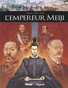 Couverture du livre « L'empereur Meiji » de Mathieu Mariolle et Enio Buffi et Guillaume Carre aux éditions Glenat