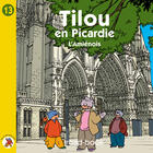 Couverture du livre « Tilou En Picardie ; L'Amienois » de Christine Theillier aux éditions Tilou France