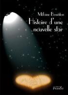 Couverture du livre « Histoire d'une nouvelle star » de Melaine Bossaton aux éditions Persee