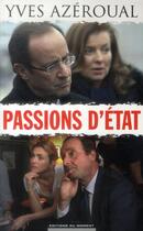 Couverture du livre « Passions d'état » de Yves Azeroual aux éditions Editions Du Moment