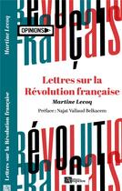 Couverture du livre « Lettres sur la Révolution Française » de Martine Lecoq aux éditions Ampelos