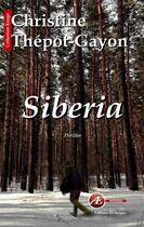 Couverture du livre « Siberia » de Christine Thepot-Gayon aux éditions Ex Aequo