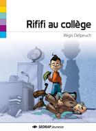 Couverture du livre « Rififi au collège » de Regis Delpeuch et Louis Christian aux éditions Sedrap Jeunesse