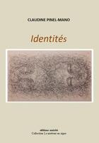 Couverture du livre « Identités » de Claudine Pinel-Mano aux éditions Unicite