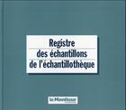 Couverture du livre « Registre Des Echantillons Et De L'Echantllotheque » de Duneau Michel aux éditions Moniteur Des Pharmacies