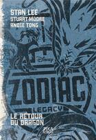 Couverture du livre « Zodiac legacy t.2 ; le retour du dragon » de Stuart Moore et Andie Tong et Stan Lee aux éditions Pika Roman