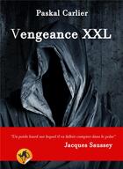 Couverture du livre « La vengeance XXL » de Paskal Carlier aux éditions Editions Du Venasque