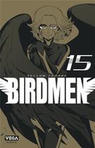 Couverture du livre « Birdmen Tome 15 » de Yellow Tanabe aux éditions Vega Dupuis