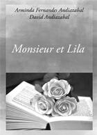 Couverture du livre « Monsieur et Lila » de Arminda Fernandes Andiazabal et David Andiazabal aux éditions France Libris