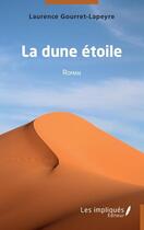 Couverture du livre « La dune étoile » de Laurence Gourret-Lapeyre aux éditions Les Impliques