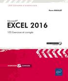 Couverture du livre « Excel 2016 » de Pierre Rigollet aux éditions Eni