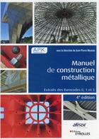 Couverture du livre « Manuel de construction métallique » de Jean-Pierre Muzeau aux éditions Eyrolles