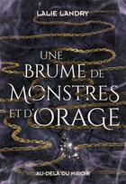 Couverture du livre « Rilador Tome 2 : Une brume de monstres et d'orage » de Lalie Landry aux éditions Au-dela Du Miroir
