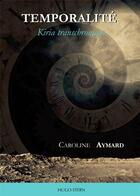 Couverture du livre « Temporalité : Kiria transchronique » de Caroline Aymard aux éditions Hugo Stern