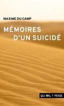 Couverture du livre « Mémoires d'un suicidé » de Maxime Du Camp aux éditions Qui Mal Y Pense