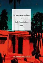 Couverture du livre « La pampa secondaire » de Gaelle Fernandez Bra aux éditions Sans Escale