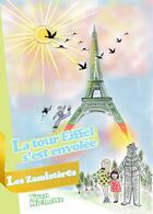 Couverture du livre « La tour Eiffel s'est envolée » de Yvan Michotte aux éditions Le Cargo Imaginaire