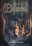 Couverture du livre « Eldora Tome 2 » de Floriane Caffart aux éditions Les Editions Du Hamster