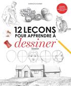 Couverture du livre « 12 leçons pour apprendre à dessiner » de Barrington Barber aux éditions Marabout