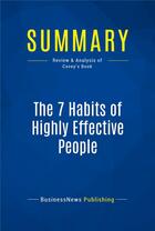 Couverture du livre « Summary : the 7 habits of highly effective people (review and analysis of Covey's book) » de  aux éditions Business Book Summaries