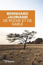 Couverture du livre « De roche et de sable » de Bernhard Jaumann aux éditions Editions Du Masque