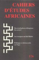 Couverture du livre « Des troubadours éthiopiens : les azmari ; les morgues au Sud-Bénin ; politique et démocratic au Togo (édition 2004) » de  aux éditions Ehess