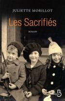 Couverture du livre « Les sacrifiés » de Juliette Morillot aux éditions Belfond