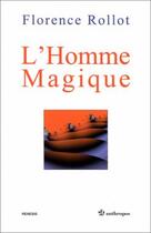 Couverture du livre « L'homme magique » de Florence Rollot aux éditions Economica
